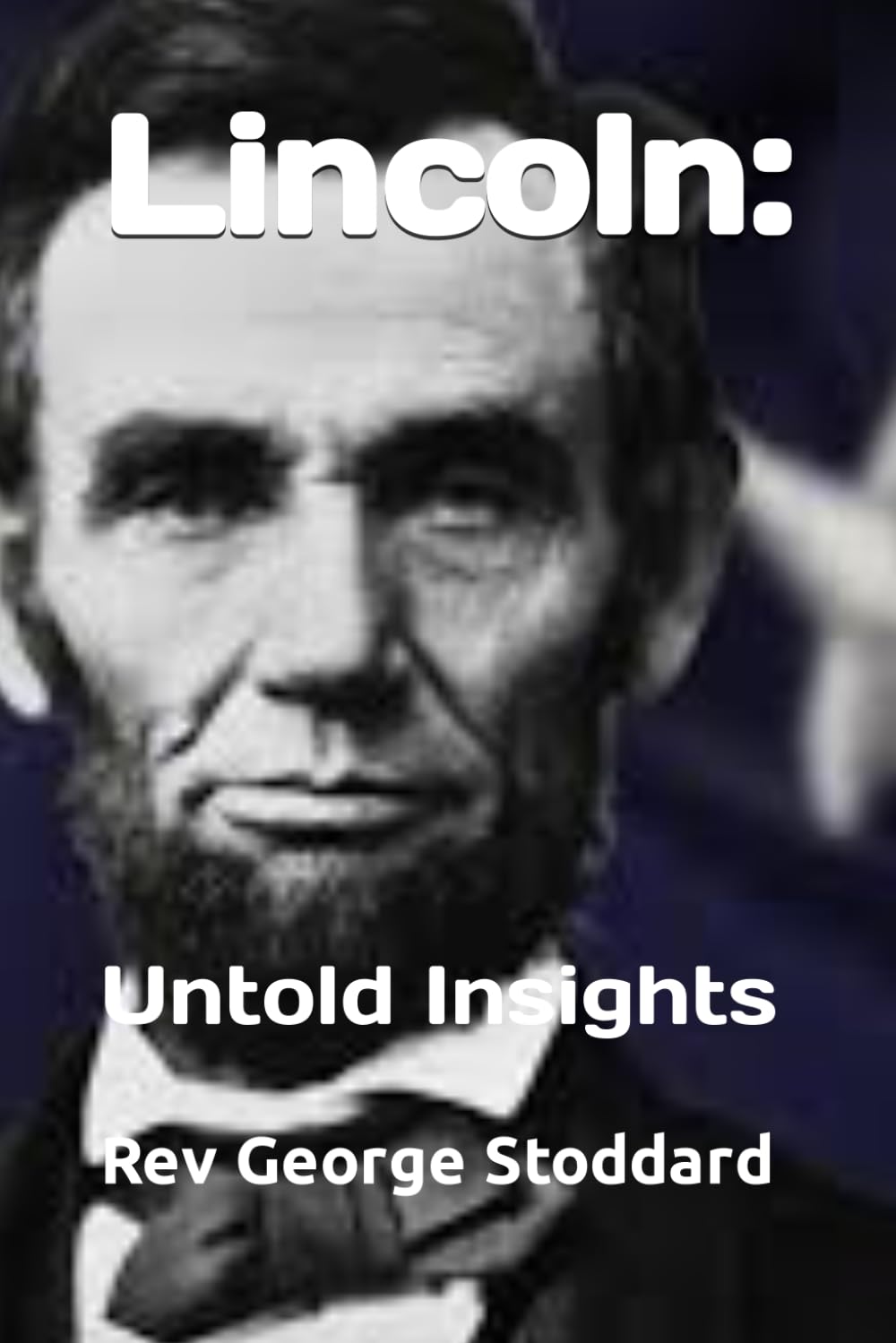 Lincoln: Untold Insights