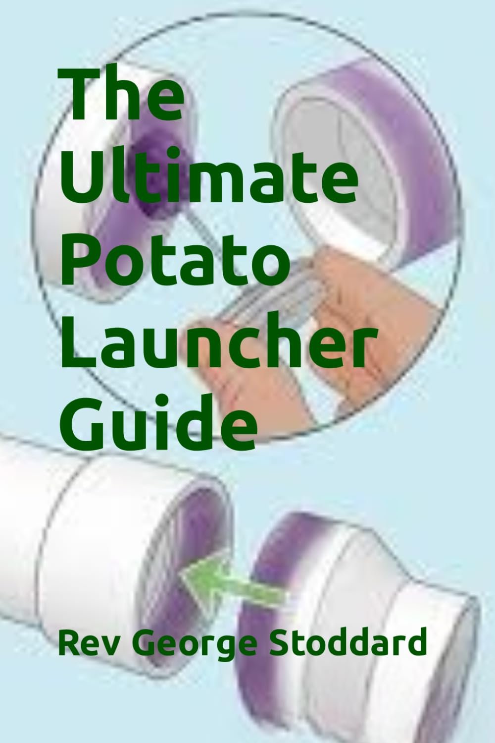 The Ultimate Potato Launcher Guide