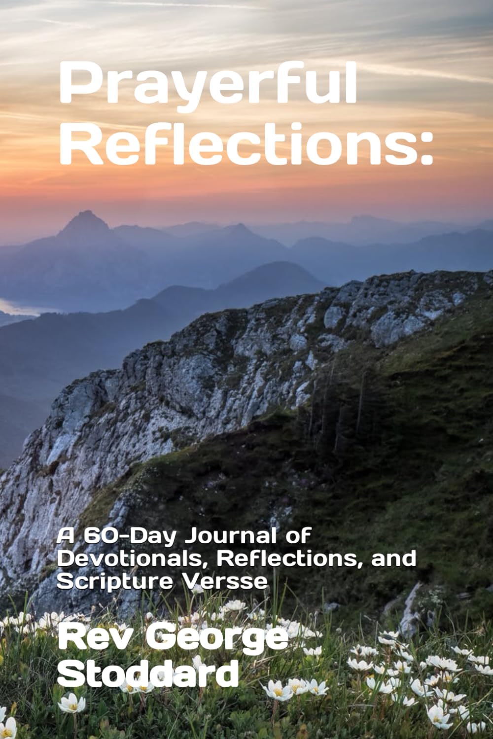 Prayerful Reflections: A 60-Day Journal of Devotionals, Reflections, and Scripture Verses